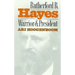 Rutherford B. Hayes: Warrior and President