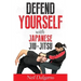 Defend Yourself with Japanese Jiu-Jitsu