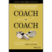 Coach to Coach: An Empowering Story about How to Be a Great Leader
