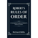 Robert's Rules of Order: A Complete Guide to Robert's Rules of Order