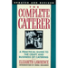 The Complete Caterer: A Practical Guide to the Craft and Business of Catering, Updated and Revised