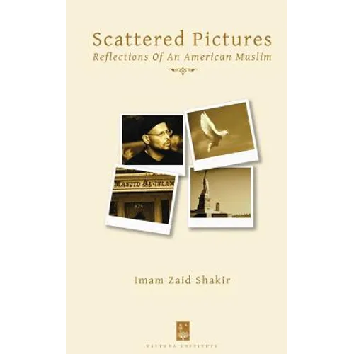 Scattered Pictures: Reflections of an American Muslim