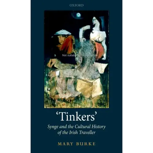 'Tinkers': Synge and the Cultural History of the Irish Traveller