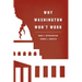 Why Washington Won't Work: Polarization, Political Trust, and the Governing Crisis