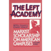 The Left Academy: Marxist Scholarship on American Campuses; Volume Three