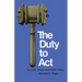 The Duty to Act: Tort Law, Power, and Public Policy