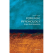 Forensic Psychology: A Very Short Introduction