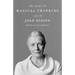 The Year of Magical Thinking: A Play by Joan Didion Based on Her Memoir