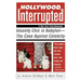 Hollywood, Interrupted: Insanity Chic in Babylon--The Case Against Celebrity