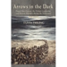 Arrows in the Dark (Volumes 1 and 2): David Ben-Gurion, the Yishuv Leadership, and Rescue Attempts During the Holocaust