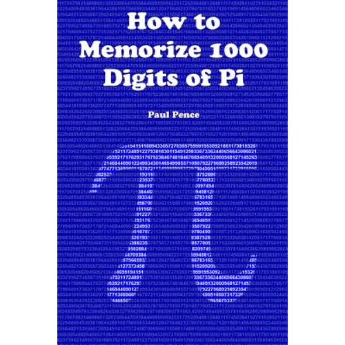 How to Memorize 1000 Digits of Pi