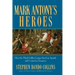 Mark Antony's Heroes: How the Third Gallica Legion Saved an Apostle and Created an Emperor