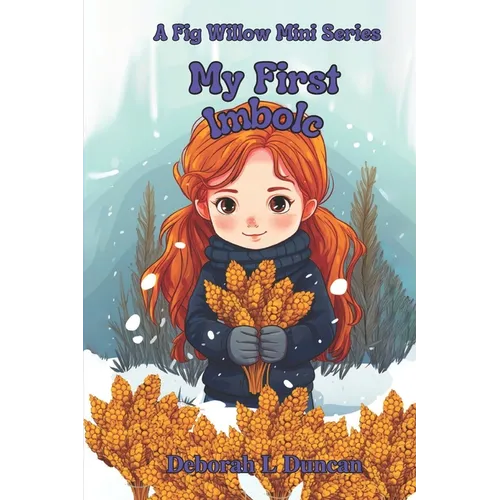 My First Imbolc: A Fig Willow Mini Series