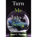 Turn Me Into a Song