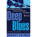 Deep Blues: A Musical and Cultural History of the Mississippi Delta