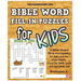 Bible Word Fill-in Puzzles for Kids Vol.1: 60 Bible themed fill-in word style puzzles for kids