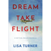 Dream Take Flight: An Unconventional Journey