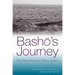 Bashō's Journey: The Literary Prose of Matsuo Bashō