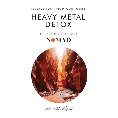 Heavy Metal Detox: Release Rust From Our Cells