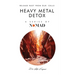 Heavy Metal Detox: Release Rust From Our Cells