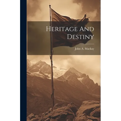 Heritage And Destiny