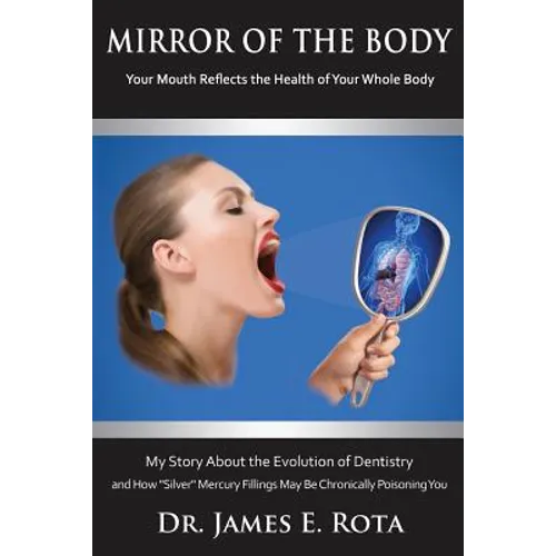 Mirror of the Body: Your Mouth Reflects the Health of Your Whole Body