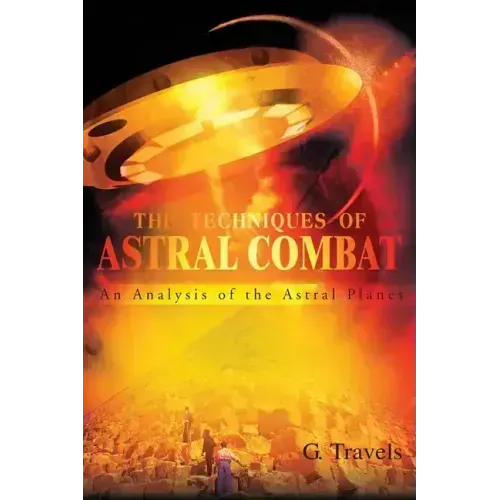 The Techniques of Astral Combat: An Analysis of the Astral Planes