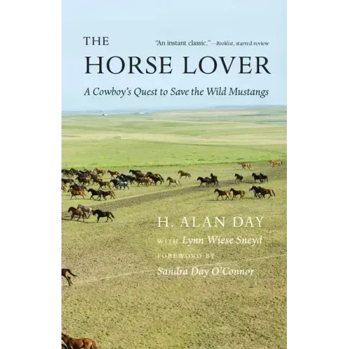 The Horse Lover: A Cowboy's Quest to Save the Wild Mustangs