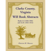 Clarke County, Virginia Will Book Abstracts Books A - I (1836-1904) and 1A - 3C (1841-1913)