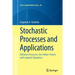 Stochastic Processes and Applications: Diffusion Processes, the Fokker-Planck and Langevin Equations