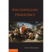 Machiavellian Democracy