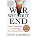 War Without End: Israelis, Palestinians, and the Struggle for a Promised Land