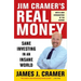 Jim Cramer's Real Money: Sane Investing in an Insane World