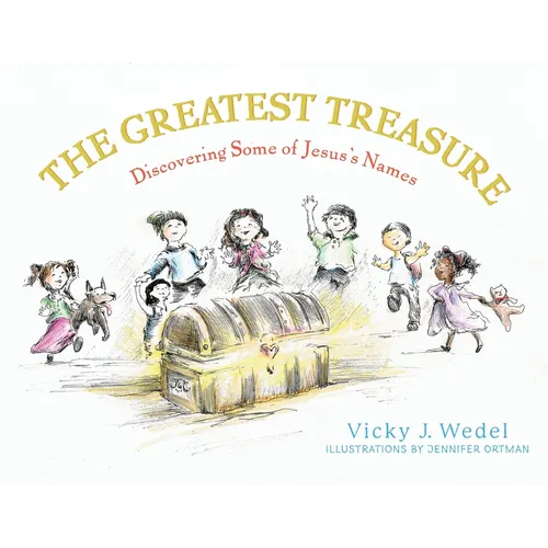 The Greatest Treasure: Discovering Some of Jesus's Names