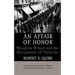 An Affair of Honor: Woodrow Wilson and the Occupation of Veracruz