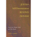 Jewish Self-Determination Beyond Zionism: Lessons from Hannah Arendt and Other Pariahs