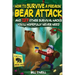 How To Survive A Freakin' Bear Attack: And 127 Other Survival Hacks You'll Hopefully Never Need