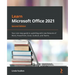Learn Microsoft Office 2021 - Second Edition: Your one-stop guide to upskilling with new features of Word, PowerPoint, Excel, Outlook, and Teams