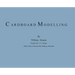 Cardboard Modelling: A Manual With Full Working Drawings and Instructions