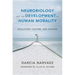 Neurobiology and the Development of Human Morality: Evolution, Culture, and Wisdom