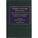 Children Surviving Persecution: An International Study of Trauma and Healing
