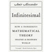 Infinitesimal: How a Dangerous Mathematical Theory Shaped the Modern World