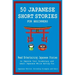 50 Japanese Short Stories for Beginners Read Entertaining Japanese Stories to Improve Your Vocabulary and Learn Japanese While Having Fun