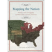 Mapping the Nation: History and Cartography in Nineteenth-Century America