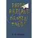 Paper Airplane, Broken Bones