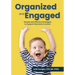 Organized and Engaged: Simple and Effective Strategies to Support Executive Function