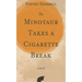 The Minotaur Takes a Cigarette Break