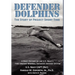 DEFENDER DOLPHINS The Story of "Project Short Time"