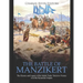 The Battle of Manzikert: The History and Legacy of the Seljuk Turks' Decisive Victory over the Byzantine Empire