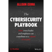 The Cybersecurity Playbook: How Every Leader and Employee Can Contribute to a Culture of Security